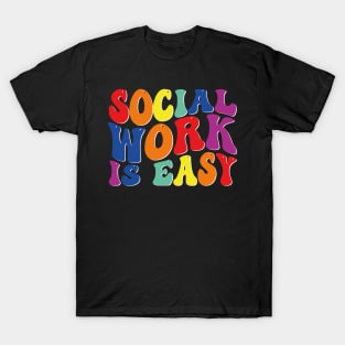 social work is easy T-Shirt